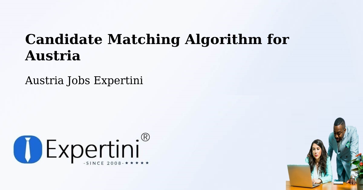 Candidate Matching Algorithm Overview – Melk - Austria Jobs Expertini