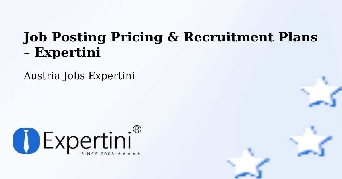 Job Posting Pricing & Recruitment Plans – Melk - Melk, Austria Jobs Expertini